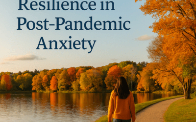 Building Resilience in Post-Pandemic Anxiety